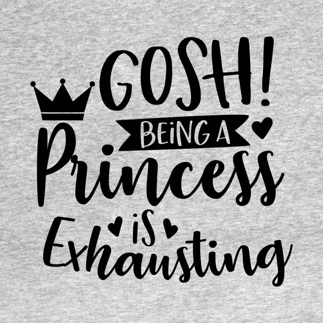 Gosh Being A Princess Is Exhausting by karolynmarie